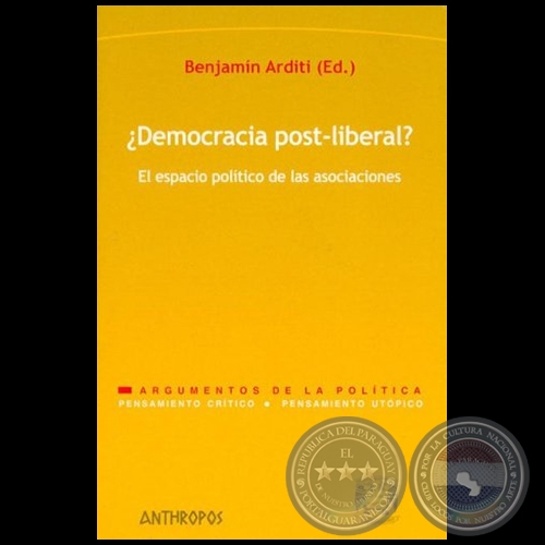 DEMOCRACIA POST-LIBERAL? - Editor: BENJAMÍN ARDITI - Año 2005